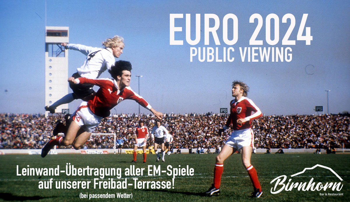 EURO 24 Public Viewing Birnhorn Leogang